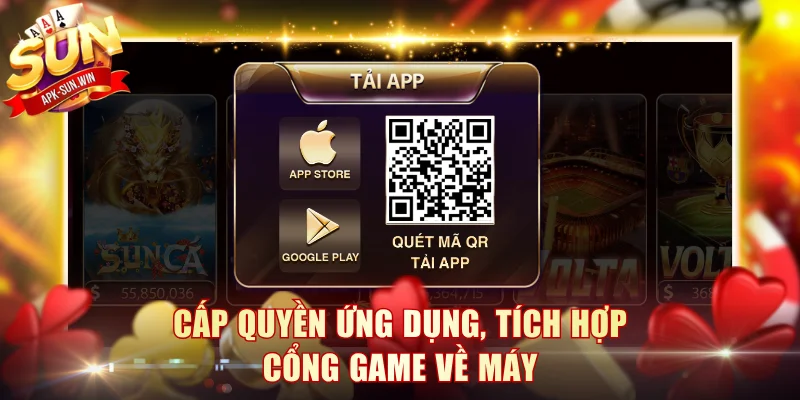 Cấp quyền ứng dụng, tích hợp cổng game về máy