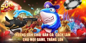 Hướng Dẫn Chơi Bắn Cá