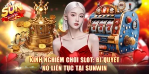 Kinh Nghiệm Chơi Slot