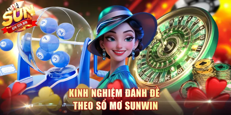 Kinh nghiệm đánh đề theo sổ mơ Sunwin