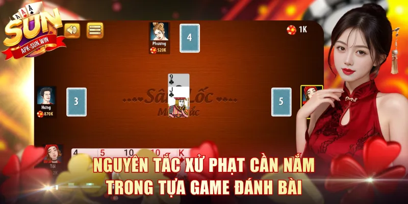 Sâm Lốc Đổi Thưởng - Khám Phá Game Bài Hot Tại Sun Win 4 Nguyên tắc xử phạt cần nắm trong tựa game đánh bài